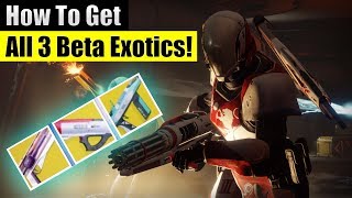 Destiny 2 Beta - How To Get All 3 Beta Exotics! The Riskrunner, Sunshot And Sweet Business!