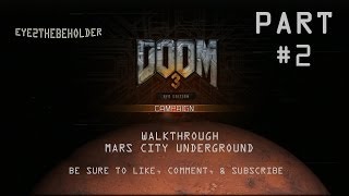 Doom 3 BFG Edition Ps3- Walkthrough Part 2- Mars City Underground- 720p Eye2thebeholder