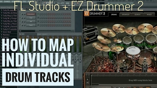 How to use EZ Drummer 2 in FL Studio 11 with individual drum tracks [Metal drums]