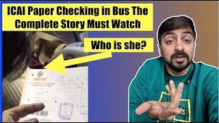 ICAI Paper Checking in Bus | The Complete Story | Must Watch
