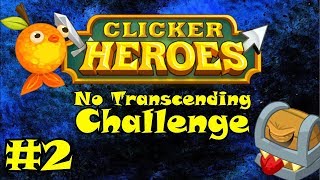 Clicker Heroes: No Transcending Challenge - Episode #2