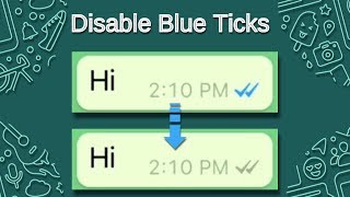 How To Disable Blue Ticks on Whatsapp Message For Android Phone