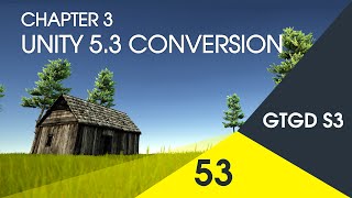 [53] Unity 5.3 Conversion - How To Make A Game