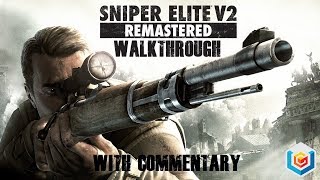 Sniper Elite V2 Remastered Walkthrough with Commentary - Mission 2: Mittelwerk Facility