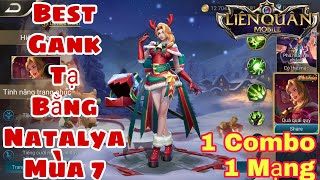 Liên Quân | Best Gank Tạ Bằng Trùm Pháp Sư Natalya Mùa 7 - 1 ComBo 1 Mạng - Mạnh Quá Thì Ai Chơi Đây