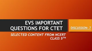 Evs NCERT Chapter wise Discussion | Part- 7 | EVS NCERT SUMMARY FOR CTET/TETs