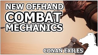 New Offhand Combat Mechanics PREVIEW | CONAN EXILES
