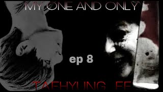 [BTS FF] TAEHYUNG FF~My one and only ep 8 (YANDERE SIMULATOR) 12+