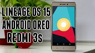 Xiaomi Redmi 3S | LineageOS 15 (Android 8.0 Oreo Update) | How To Install & Features