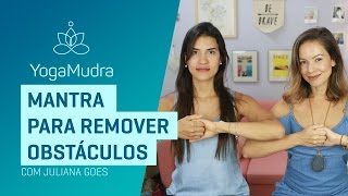 Mantra para remover obstáculos