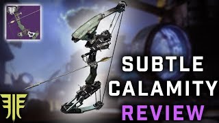 Destiny 2: Subtle Calamity Weapon Review! | God Roll Energy Combat Bow! (Forsaken)