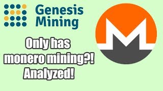 GENESIS MINING ONLY HAS MONERO?! | MONERO CLOUD MINING ANALYZED!