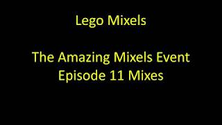 Lego Mixels The Amazing Mixels Event Episode 11 Mixes