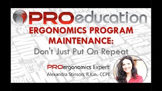 PROergonomics Webinar: Ergonomics Program Maintenance - Don't Just Put On Repeat