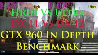 Deus Ex Mankind Divided GTX 960 Part 4 In Depth Benchmark and DX 11 vs DX 12