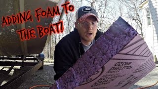 Adding Foam To The Boat!