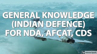 General knowledge (Indian Defence) || Static GK ||  For AFCAT, CDS, NDA  and other Defence Exams