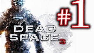 Death! - Dead Space 3 Walkthrough Playthrough Part 1 HD - First 90 Minutes!