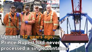 The Port of Prince Rupert is now Canada's second largest container handling facility