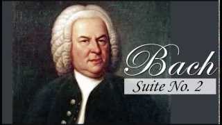 Bach : Suite No. 2 in B Minor, BWV 1067 (complete/full)