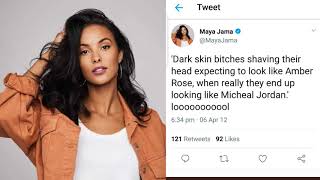 MAYA JAMA TWEETED?! - "DARK SKIN GIRLS LOOK LIKE MICHAEL JORDAN"