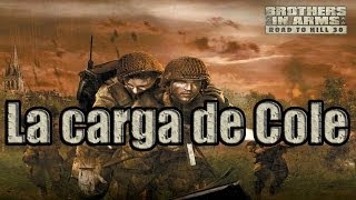 Brothers in Arms Road to Hill 30 - Capítulo 15: La carga de Cole