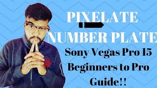 Sony Vegas Pro 15 Tutorial: How to Blur/Pixelate | Beginners To PRO Guide[Hindi #11]