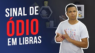 Como se diz em Libras: Ódio - Sinal de Ódio  | Rodrigo Timóteo
