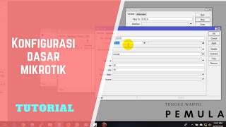 Konfigurasi Dasar Mikrotik Untuk Pemula
