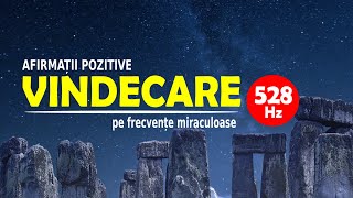 AFIRMAȚII POZITIVE PUTERNICE PENTRU VINDECARE | 528 Hz | FRECVENȚA IUBIRII