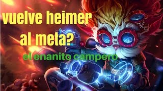 heimer vuelve al meta? el enanito campero