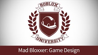 Mad Bloxxer 1: Envision and Design Your Game (ROBLOX U Tutorial)