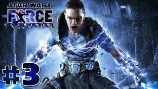Star Wars: The Force Unleashed HD Gameplay Walkthrough Part 3 - Let's Play!