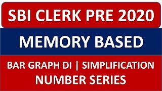 SBI CLERK PRE 2020 MEMORY BASED BAR GRAPH DI, SIMPLIFICATION, NUMBER SERIES