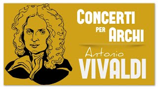 Vivaldi Concerti Per Archi - Baroque Classical Music | Enchanting Focus Reading Study
