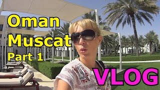 My week in Oman ! VLOG ! Travel with me . HD