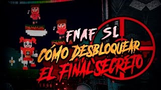 FIVE NIGHTS AT FREDDY'S SISTER LOCATION: CÓMO DESBLOQUEAR EL FINAL SECRETO | iTownGamePlay SL