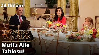 Mutlu Aile Tablosu! - Kanatsız Kuşlar 28.Bölüm