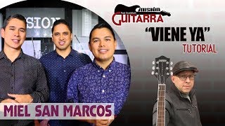 "VIENE YA" MIEL SAN MARCOS TUTORIAL "MISION GUITARRA" CON RAUL GUADALUPE
