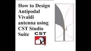 How to Design Antipodal Vivaldi antenna using with CST Studio Suite