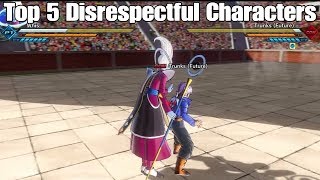 Dragon Ball Xenoverse 2 Top 5 Disrespectful Characters In The Game!