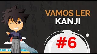 Vamos Ler KANJI #6 | Aula de Japonês