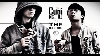 [Official MV] Cười - MC ILL ft. The Questions (Produced by DJ An5wer)
