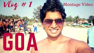 Goa Vlog/ Montage Video | Benaulim Beach |