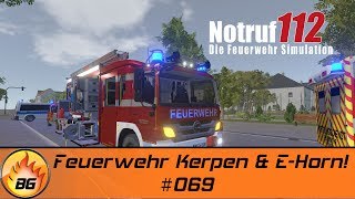 Notruf 112 - Die Feuerwehr Simulation #069 | Feuerwehr Kerpen & E-Horn! | Let's Play [HD]
