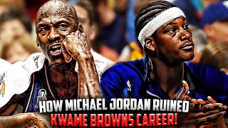 How Michael Jordan RUINED Kwame Brown's NBA CAREER!