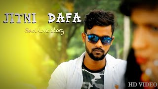 JITNI DAFA (Reprise)  | Rahul Jain|  Hate Touching  Love Story 2018 |  | KissiBABS |