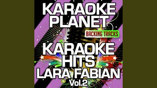 J'y Crois Encore (Karaoke Version) (Originally Performed By Lara Fabian)