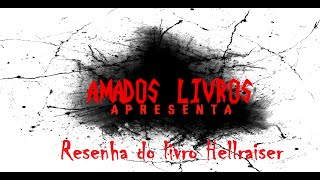 Resenha "Hellraiser" (The Hellbound heart), Clive Barker | #OutubroDasTrevas