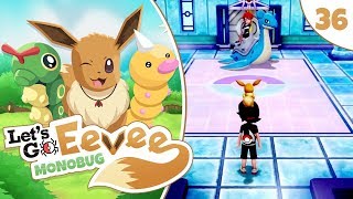 Pokémon Let's Go Eevee MonoBUG Let's Play! - Episode #36 - "THE ELITE 4" w/ aDrive